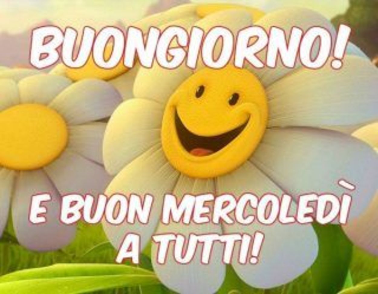 Buongiorno E Buon Mercoledi A Tutti Buongiornoate It