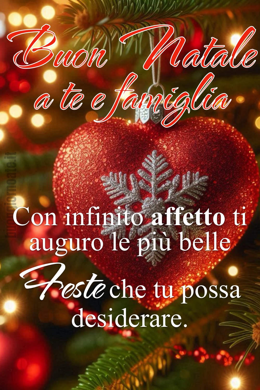 Buon Natale a Te e Famiglia. Con infinito affetto ti auguro le più belle Feste che tu possa desiderare.